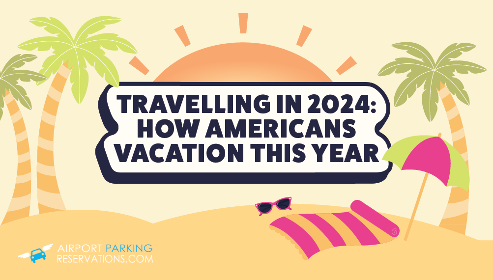 How Americans plan to vacation in 2024
